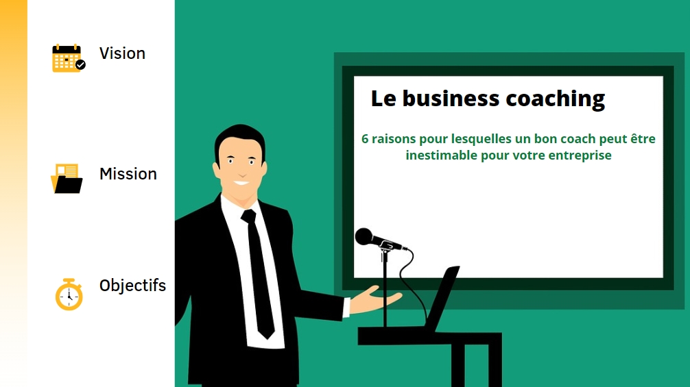 business coaching: Six raisons pour lesquelles un bon coach peut être inestimable pour votre entreprise