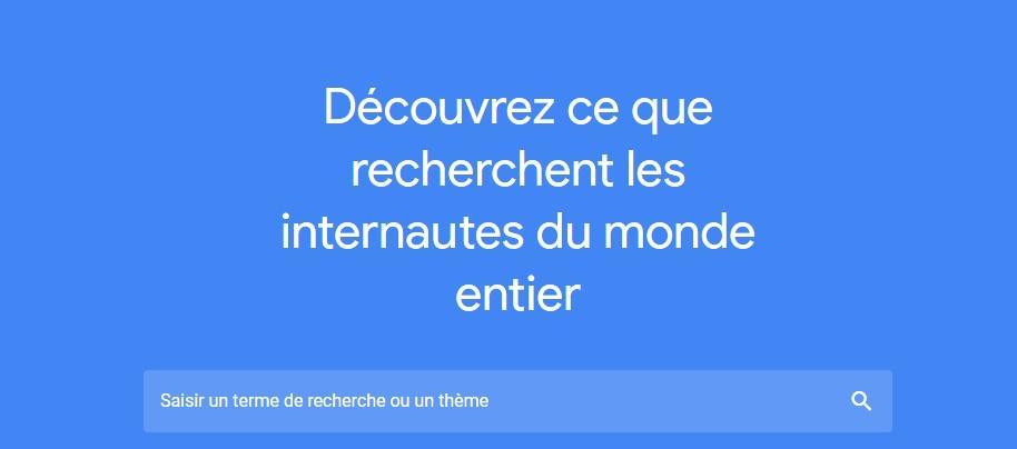 Google rends mots clés: Découvrez ce que recherchent les internautes du monde entier